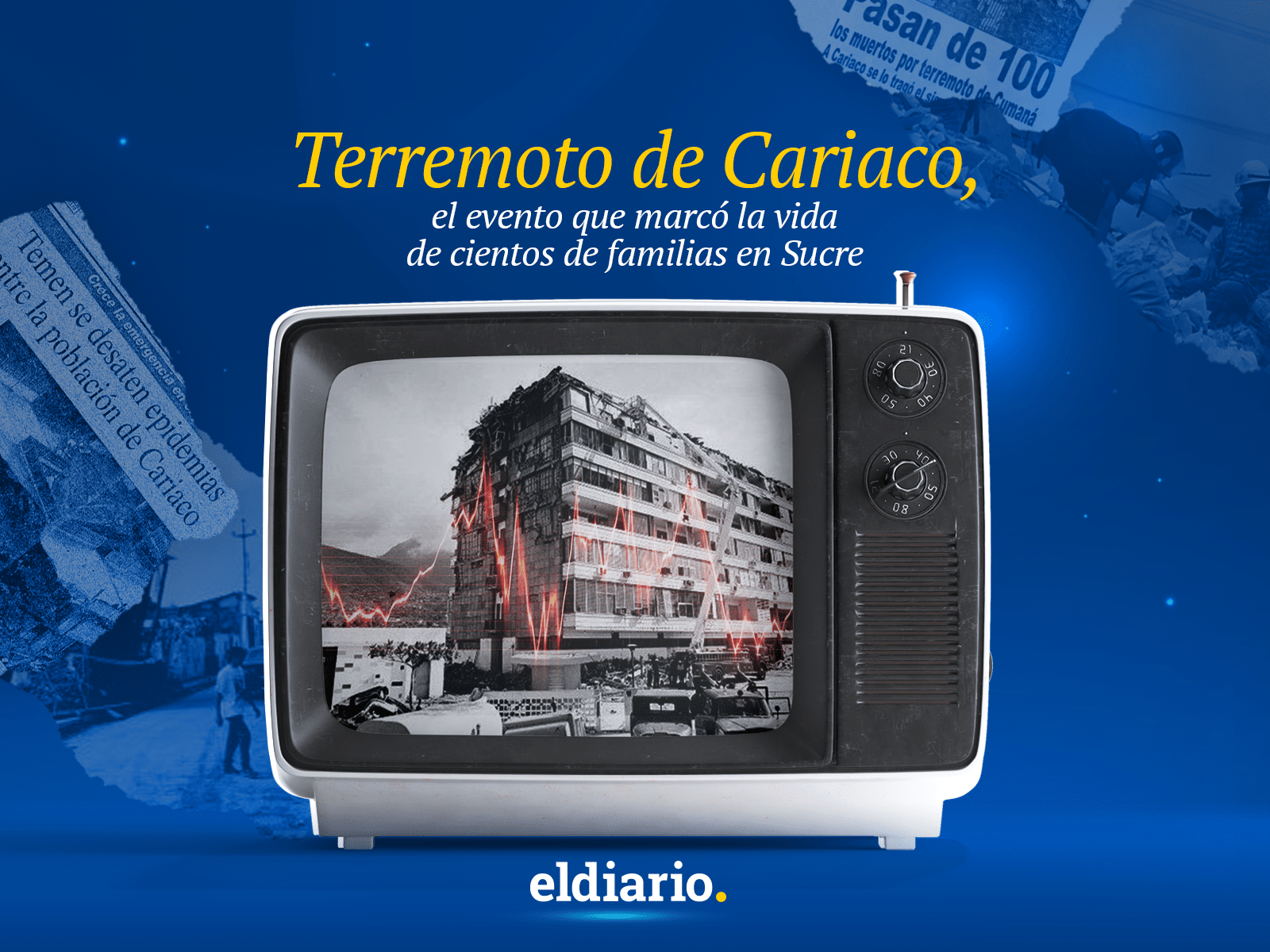 Terremoto de Cariaco: testimonios sobre un evento que marcó a cientos de familias