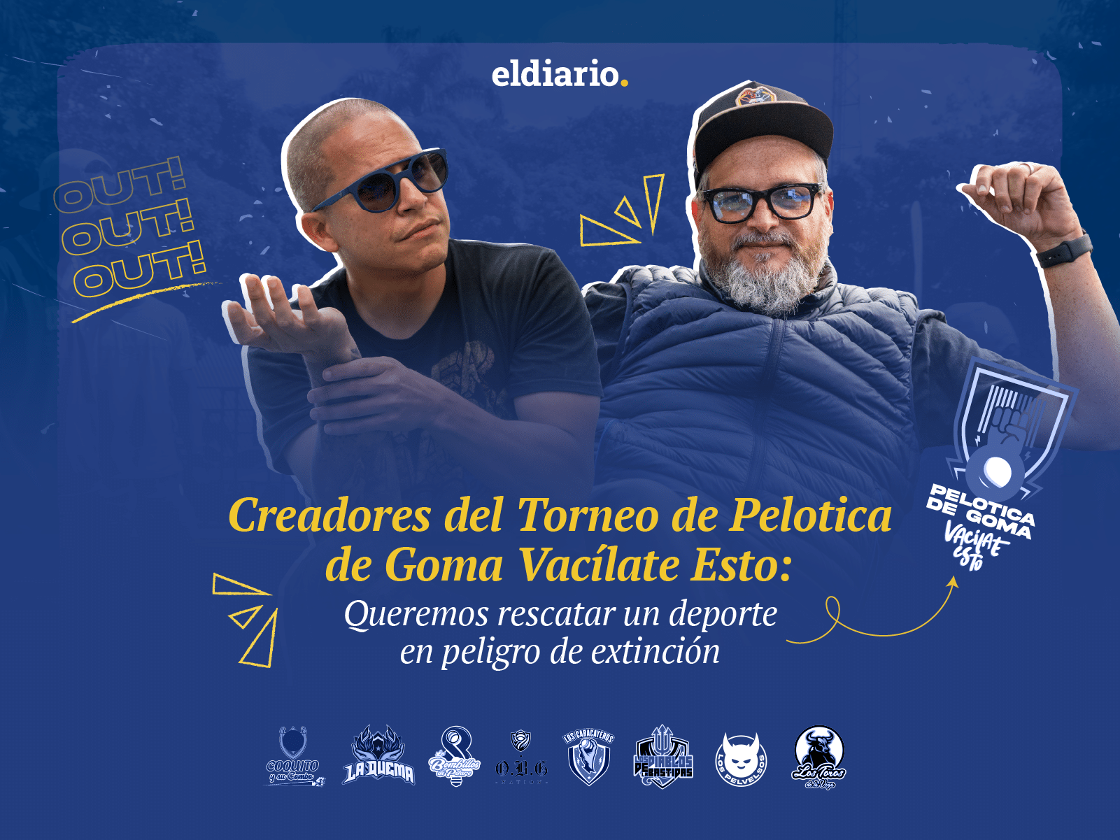 Creadores del Torneo de Pelotica de Goma Vacílate Esto: Queremos rescatar un deporte en peligro de extinción 