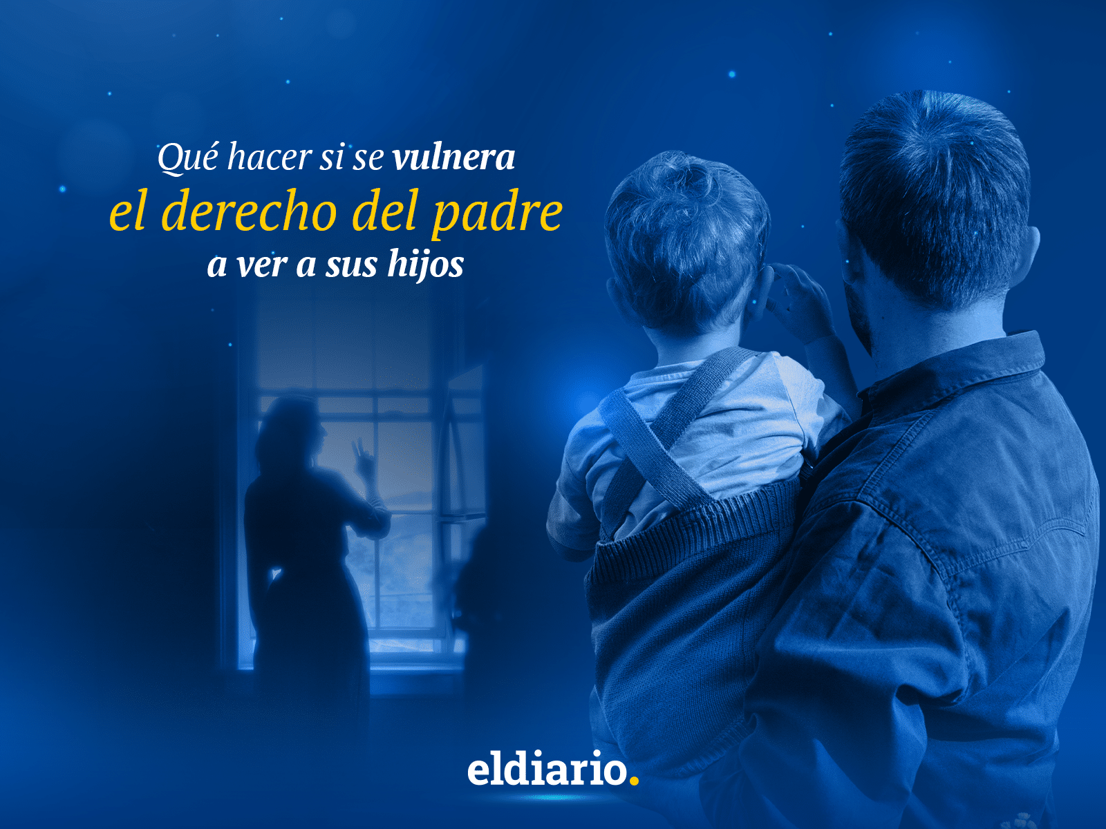 ¿Qué hacer si se vulnera el derecho del padre a ver a un hijo?