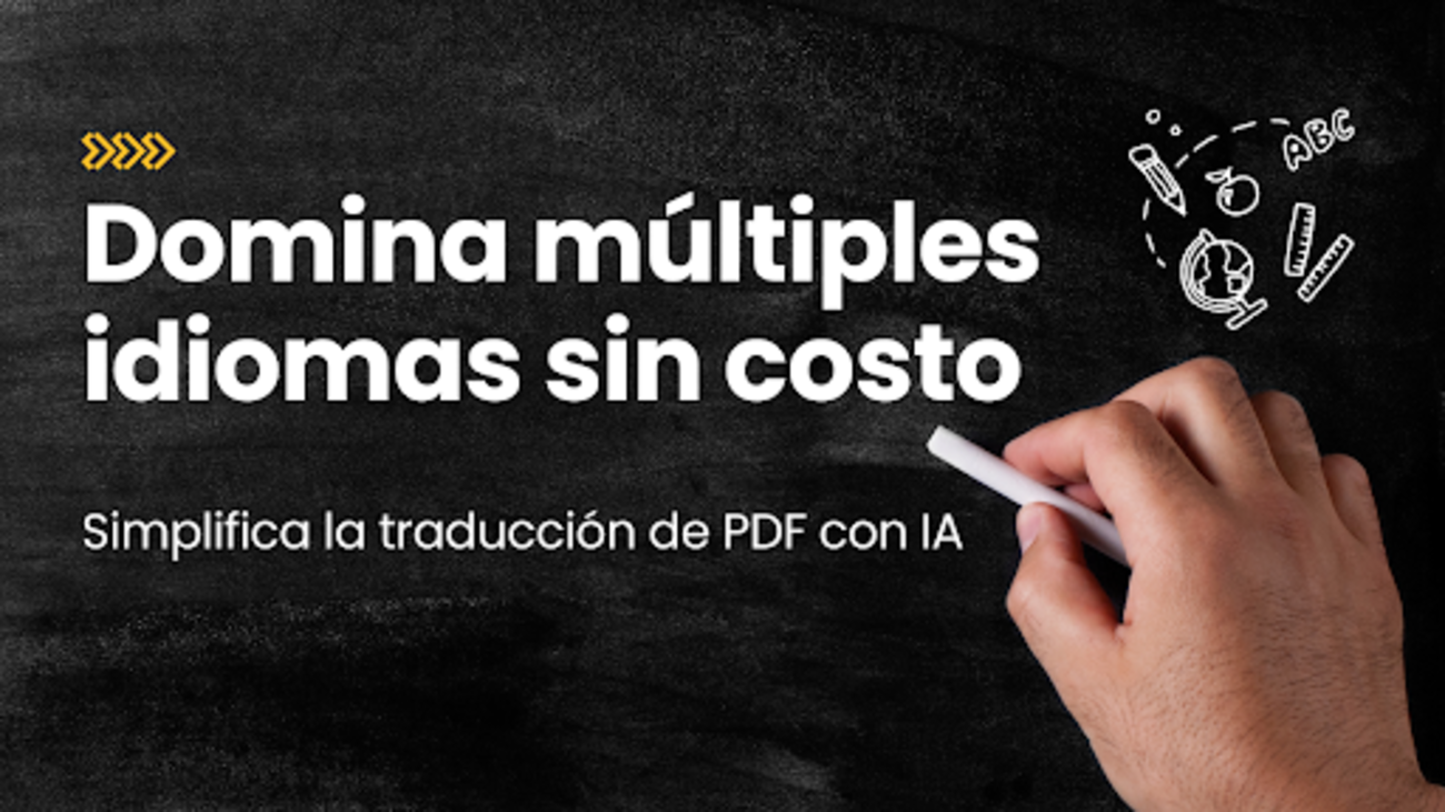 Domina múltiples idiomas sin costo: simplifica la traducción de PDF con IA