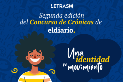 El Diario anuncia la segunda edición de su Concurso de Crónicas: Una identidad en movimiento 