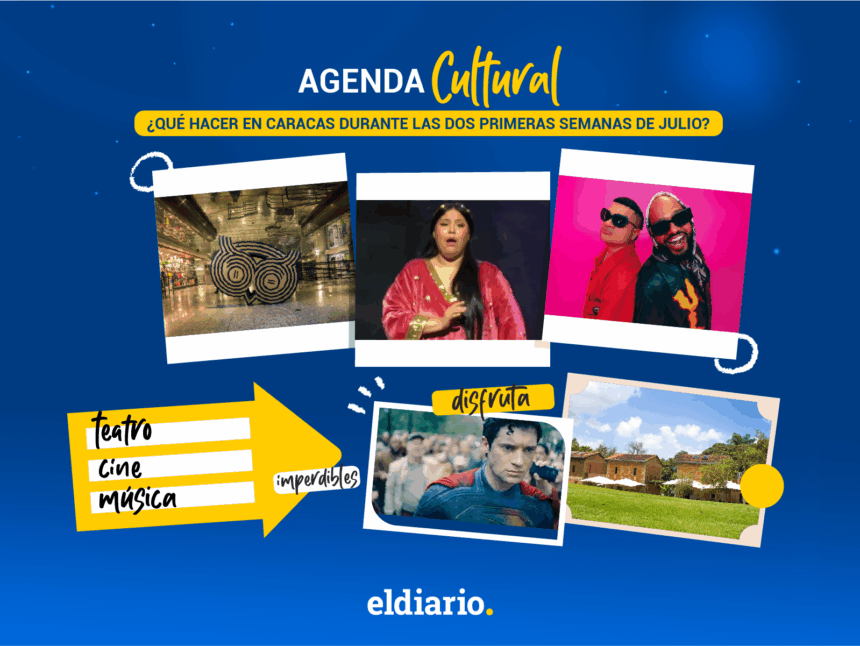 ¿Qué hacer en Caracas durante las dos primeras semanas de julio?