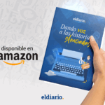 Libro de crónicas premiadas por El Diario ya está disponible en Amazon: Dando voz a las historias silenciadas