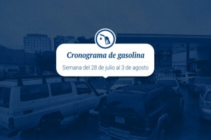Cronograma de distribución de gasolina del 28 de julio al 3 de agosto
