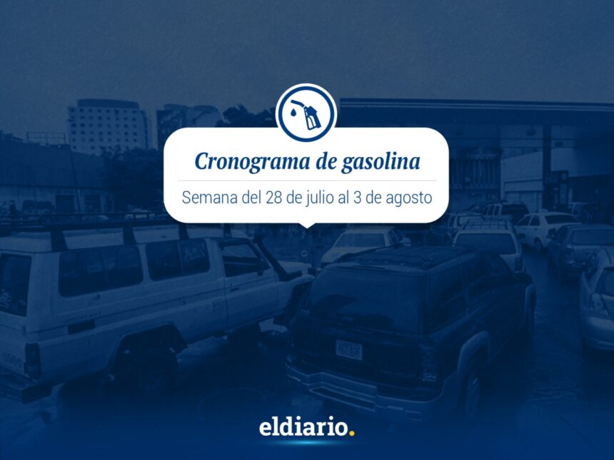 Cronograma de distribución de gasolina del 28 de julio al 3 de agosto