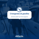 Cronograma de distribución de gasolina del 4 al 10 de agosto