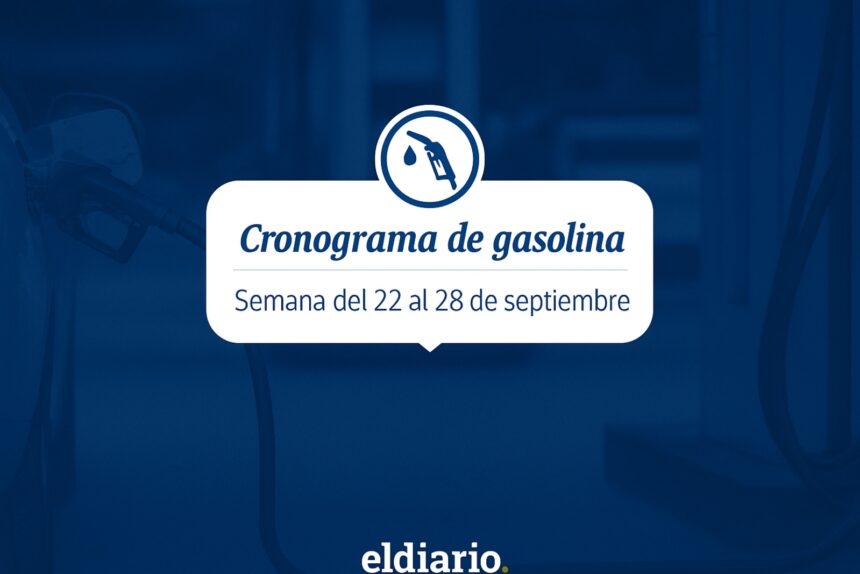Cronograma de distribución de gasolina del 22 al 28 de septiembre