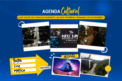 ¿Qué hacer en Caracas durante las primeras semanas de noviembre?