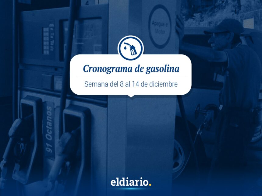 Cronograma de distribución de gasolina del 8 al 14 de diciembre