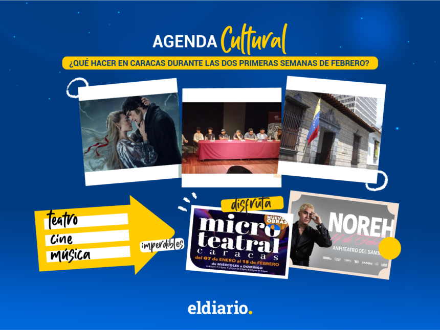 ¿Qué hacer en Caracas durante las dos primeras semanas de febrero?