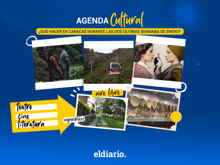 ¿Qué hacer en Caracas durante las dos últimas semanas de enero?