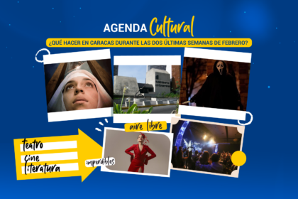 ¿Qué hacer en Caracas durante las dos últimas semanas de febrero?