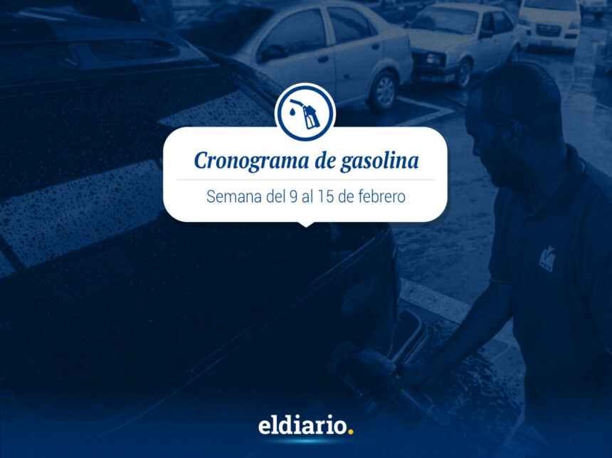 Cronograma de distribución de gasolina del 9 al 15 de febrero