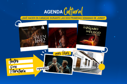 ¿Qué hacer en Caracas durante las dos primeras semanas de junio?