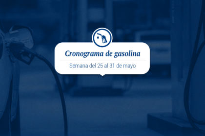 Cronograma de distribución de gasolina del 25 al 31 de mayo