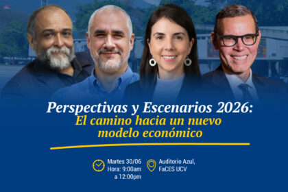 Foro Perspectivas y Escenarios 2026 reunirá a economistas para analizar el futuro de Venezuela