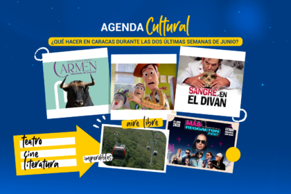 ¿Qué hacer en Caracas durante las dos últimas semanas de junio?
