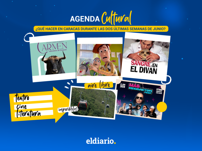 ¿Qué hacer en Caracas durante las dos últimas semanas de junio?