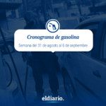 Cronograma de distribución de gasolina del 31 de agosto al 6 de septiembre
