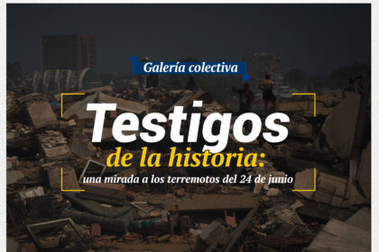 El Diario anuncia su primera convocatoria para la galería colectiva “Testigos de la historia: una mirada a los terremotos del 24 de junio”