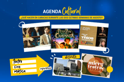 ¿Qué hacer en Caracas durante las dos últimas semanas de agosto?