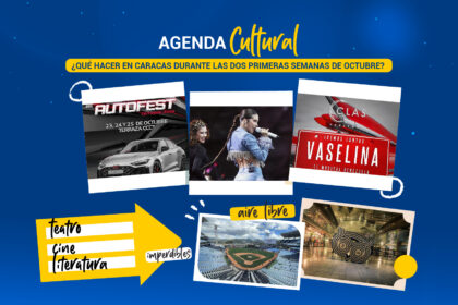 ¿Qué hacer en Caracas durante las dos primeras semanas de octubre?