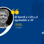 El barril a 110 y el aguinaldo a 10