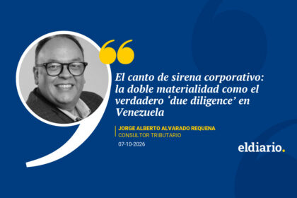 El canto de sirena corporativo: la doble materialidad como el verdadero ‘due diligence’ en Venezuela